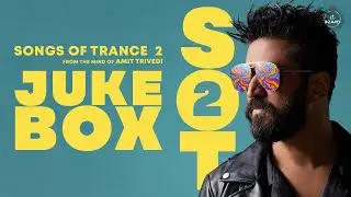 Song of Trance 2 Full Album Jukebox (SOT2) I Amit Trivedi 