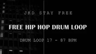 FREE HIP HOP DRUM LOOP - 87 BPM - loop 17