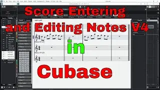 Score Entering and Editing Notes V4 in Cubase