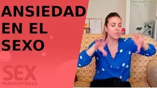 Cómo superar la ANSIEDAD SEXUAL | Claves para eliminar problemas sexuales