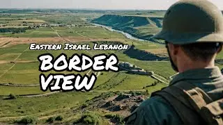 Live Israel: A view of the Eastern part of Israel's border with Lebanon.