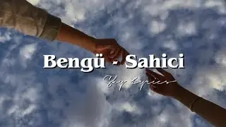 Bengü - Sahici (Şarkı sözleri / lyrics)