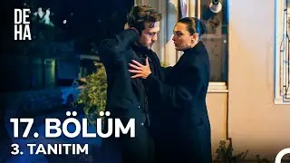 Deha 17. Bölüm 3. Tanıtım - 