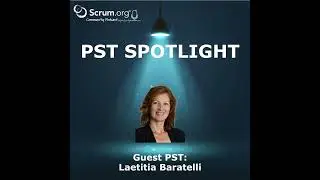 Professional Scrum Trainer Spotlight - Laetitia Baratelli, France - Value Delivery, Customer Sati...