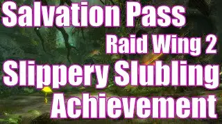 GW2 - Slothasor - Slippery Slubling Achievement - Raid Wing 2 - Salvation Pass - Guild Wars 2