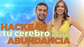 Cómo PROGRAMAR tu CEREBRO para la ABUNDANCIA | Diana Álvarez & Esteban Pulido