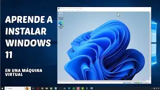 Cómo instalar Windows 11 en una máquina virtual: VirtualBox Tutorial