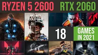 Ryzen 5 2600 | RTX 2060 in 2021 | 18 games tested | 1080p