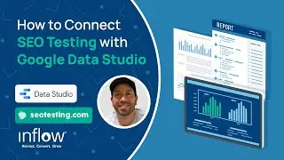 How to Connect SEO Testing with Google Data Studio