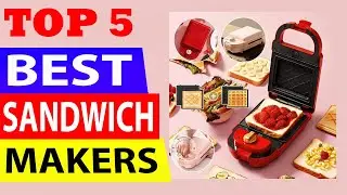 Top 5 Best Sandwich Makers Review in 2021