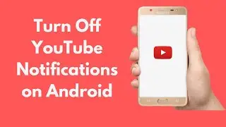 How to Turn Off YouTube Notifications on Android (2022)