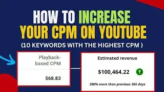 How to increase your CPM on YouTube | Top 10 keywords with the highest CPM