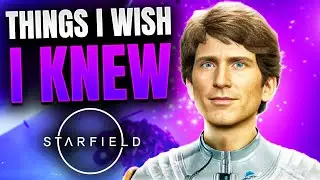 Starfield - 10 Things I Wish I Knew Before Playing