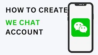 How to Create WeChat Account