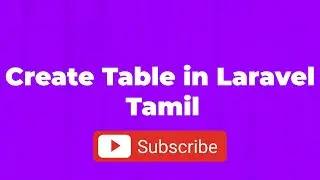 Create table laravel in tamil | Create tables in laravel 8 tamil | Laravel in tamil | tables laravel