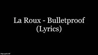 La Roux - Bulletproof (Lyrics HD)