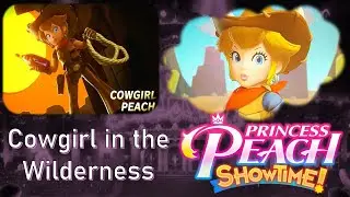 Princess Peach Showtime 3 |  Cowgirl Peach | Cowgirl in the Wilderness