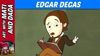 Art with Mati and Dada – Edgar Degas | Kids Animated Short Stories in English