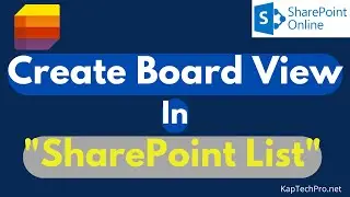 How To Create SharePoint List Board View -Things You Need To Know
