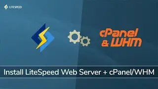 How to Install LiteSpeed Web Server on a cPanel Server