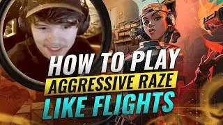 How To Play AGGRESSIVE RAZE like FLIGHTS - Valorant