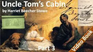 Part 3 - Uncle Toms Cabin Audiobook by Harriet Beecher Stowe (Chs 12-15)