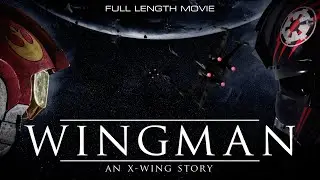 Wingman - An X-Wing Story | Star Wars Fan Film | 2023