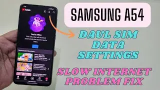 Samsung Galaxy A54 Internet Setting 4G Data Show Only