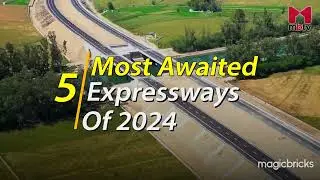 5 Most Awaited Expressways of 2024 | @magicbricks in conversation with @RSLive