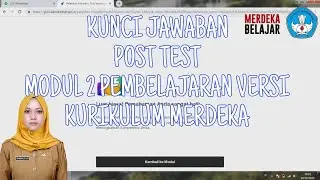 Kunci Jawaban Post Test Modul 2 Pembelajaran Versi Kurikulum Merdeka Topik Kurikulum Merdeka