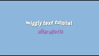 wiggly text tutorial || after effects