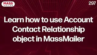 Learn How To Use Account Contact Relationship Object In MassMailer