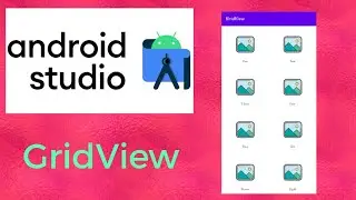 How to Implement GridView in Android Studio || Android Studio Beginners Tutorial