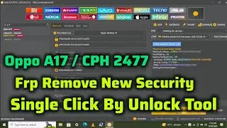 Oppo A17 Frp Remove New Security Single Click by Unlock Tool