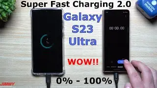 Galaxy S23 Ultra Super Fast Charging 2.0 (0%-100% Charging Test)