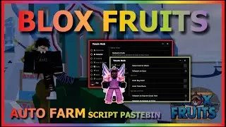 BLOX FRUITS Script Pastebin 2024 AUTO FARM | AUTO RACE V4 + PVP | MASTERY FARM | AUTO RAID (TOP)