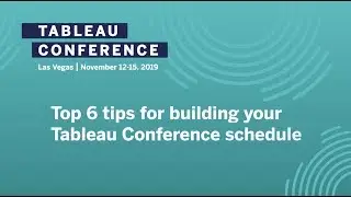 Top 6 tips for building your Tableau Conference schedule