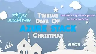 9th Day of Azure Stack Christmas - Dell EMC Lifecycle Management for Azure Stack Hub