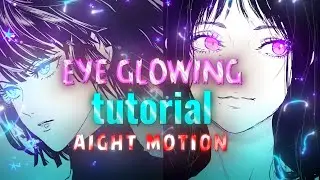 eye glowing tutorial alight motion +alight link [xml file]