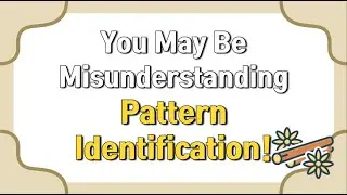 Pattern Identification -  Diagnosis in TCM