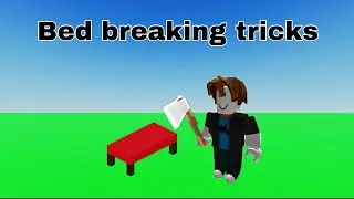 Roblox bedwars bed breaking tricks