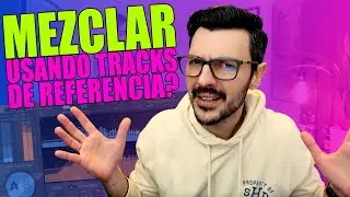 Como mezclar usando una canción de referencia? | LO ESTAS HACIENDO BIEN?