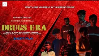 DRUGS ERA - short film | Karthick Sundharesan #shortfilm #director #drugsera #tamilmovie