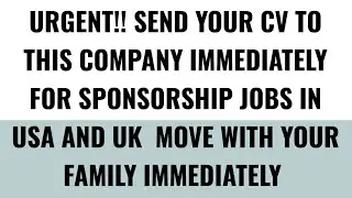 Visa Sponsorship Jobs In the USA And UK For international Health Worker//Move With Your Family