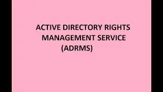 ACTIVE DIRECTORY RIGHTS MANAGEMENT SERVICE | ADRMS