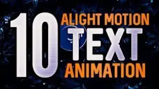 Top 10+ alight motion text animation presets | 10 text xml | alight motion preset download free