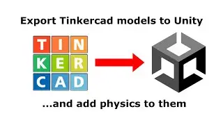 How to export 3D models from Tinkercad into Unity (and apply physics)