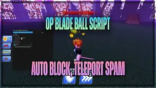 Blade Ball Script Hack | OP AUTO PARRY, SPAM TELEPORT | B EST OP SCRIPT