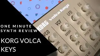 ONE MINUTE SYNTH REVIEW!!! Ep. 13 KORG Volca Keys