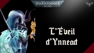 WARHAMMER 40K | L'Éveil d'Ynnead